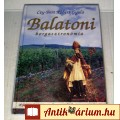Eladó Balatoni Borgasztronómia (Cey-Bert Róbert Gyula) 2001 (7kép+tartalom)