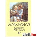 Eladó PIKLER EMMI: ANYÁK KÖNYVE - 1985, MEDICINA