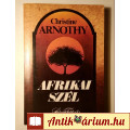 Eladó Afrikai Szél (Christine Arnothy) 1990 (regény) 8kép+tartalom