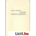 Eladó Sásdi Sándor: AKIT VISSZAVÁRNAK (Dedikált, számozott könyv)