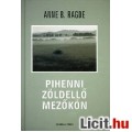 Eladó Anne B. Ragde: Pihenni zöldellő mezőkön - Vadonatúj!