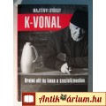 K-Vonal (Majtényi György) 2010 (foltmentes) 7kép+tartalom