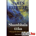Eladó James Redfield: Shambhala ​titka (Mennyei prófécia 3.)