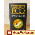 Eladó Umberto Eco - Baudolino (Európa Könyvkiadó 2003)