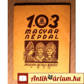 103 Magyar Népdal (Péczely Attila) 1939 (8kép+tartalom)