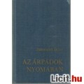 Eladó Dümmerth Dezső: AZ ÁRPÁDOK NYOMÁBAN