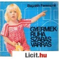 Bajzáth Ferencné: GYERMEKRUHA SZABÁS-VARRÁS