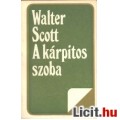 Eladó Walter Scott: A KÁRPITOS SZOBA / Kisregény, elbeszélések