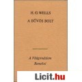 Eladó H. G. Wells: A BŰVÖS BOLT és más elbeszélések