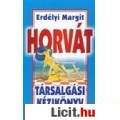 Eladó Erdélyi Margit: Horvát társalgási kézikönyv