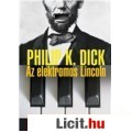 Eladó Philip K. Dick: Az elektromos Lincoln