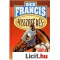 Eladó Dick Francis: VISSZATÉRÉS