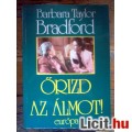 Eladó Barbara Taylor Bradford: Őrizd az álmot