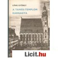 Eladó Láng György: A TAMÁS-TEMPLOM KARNAGYA