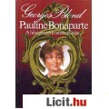 Eladó Blond: PAULINE BONAPARTE - A hűséges szívű nimfomániás
