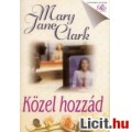 Mary Jane Clark: Közel hozzád