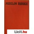 MURE: MOULIN ROUGE -Henri De Toulose-Lautrec  életregénye-LETEHETETLEN