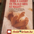 Eladó  Jane Matthews Dobd a lúzert és találd meg az igazit!