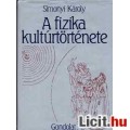 Eladó SIMONYI KÁROLY: A fizika kultúrtörténete (1986) - NAGYON RITKA!!!