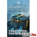 x új Sci Fi könyv Robert Silverberg - Valentine, Napkirály - Galaktika Fantasztikus / Sci-Fi regény
