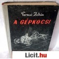 Eladó Ternai Zoltán: A GÉPKOCSI (32 melléklettel)