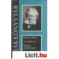 Henrik Ibsen: A VADKACSA / SOLNESS ÉPÍTŐMESTER