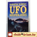 UFO Szuperjövő (Hargitai Károly) 1991 (5kép+tartalom) Paranormális