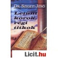 Eladó Szigeti Jenő: LETŰNT KOROK, RÉGI TITKOK