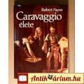 Caravaggio Élete (Robert Payne) 1976 (foltmentes) 9kép+tartalom