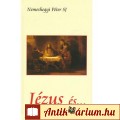 Eladó Nemeshegyi Péter SJ: JÉZUS ÉS ...