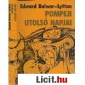 Edward Bulwer-Lyton: POMPEJI UTOLSÓ NAPJAI