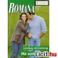 Eladó Lindsay Armstrong: Ha szól a szív  - Romana 401.