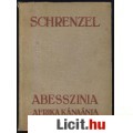 Eladó SCHRENZEL: ABESSZÍNIA  - Afrika kánaánja / 1935