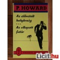 Eladó P, Howard - Az előretolt helyőrség - Az ellopott futár