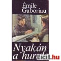 Eladó Émile Gaboriau: NYAKÁN A HUROK