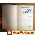 Kapitányságom Története... Papp László / Baróti Lajos (1984) 8kép+tart