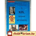 A XIX. Század Művészete 7. (Horváth Lászlóné) 2001 (7kép+tartalom)