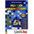 Eladó Bártfai Barnabás: HOGYAN HASZNÁLJAM?