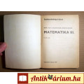 Matematika 3. Tankönyv (Szakmunkás) 1984 (6.kiadás)