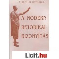 A modern retorikai bizonyítás (RITKA kötet) 2000 Ft