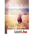 Eladó Elizabeth Strout: Maradj velem