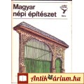 Eladó Bárth János: MAGYAR NÉPI ÉPÍTÉSZET (Kolibri könyvek)