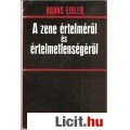 Hanns Eisler: A ZENE ÉRTELMÉRŐL ÉS ÉRTELMETLENSÉGÉRŐL