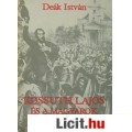 Deák István: KOSSUTH LAJOS ÉS A MAGYAROK 1848-49-BEN