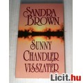 Sunny Chandler Visszatér (Sandra Brown) 2004 (foltmentes) 5kép+tartalo