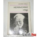 Sükösd Mihály :Hemingway világa ÉLETRAJZ!