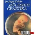 Eladó Papp Zoltán: SZÜLÉSZETI GENETIKA