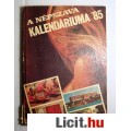 A Népszava Kalendáriuma 1985 (3kép+tartalom)