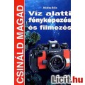 Víz alatti fényképezés és filmezés (Csináld magad)