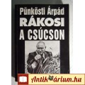Rákosi a Csúcson (Pünkösti Árpád) 1996 (5kép+tartalom)